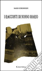 I racconti di nonno Mario. E-book. Formato EPUB ebook