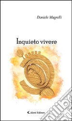 Inquieto vivere. E-book. Formato EPUB ebook