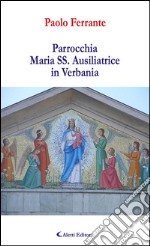 Parrocchia Maria SS. Ausiliatrice in Verbania. E-book. Formato EPUB ebook