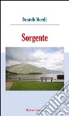 Sorgente. E-book. Formato EPUB ebook di Donatella Martelli