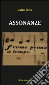 Assonanze. E-book. Formato EPUB ebook di Vania Fenu