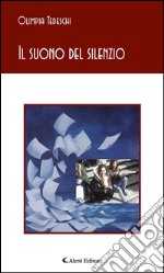 Il suono del silenzio. E-book. Formato EPUB ebook