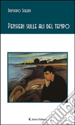 Pensieri sulle ali del tempo. E-book. Formato EPUB ebook