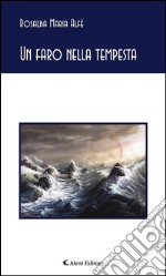 Un faro nella tempesta. E-book. Formato EPUB ebook