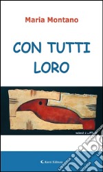 Con tutti loro. E-book. Formato EPUB ebook