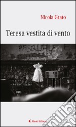 Teresa vestita di vento. E-book. Formato EPUB ebook