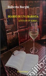 Diario di una barista. Letto in un sorso.... E-book. Formato EPUB ebook