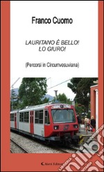 Lauritano è Bello! Lo Giuro!. E-book. Formato EPUB ebook