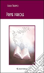 Prime parole. E-book. Formato Mobipocket ebook