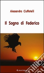 Il sogno di Federico. E-book. Formato Mobipocket ebook