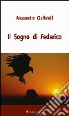 Il sogno di Federico. E-book. Formato EPUB ebook