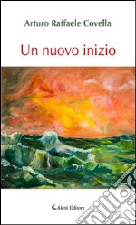 Un nuovo inizio. E-book. Formato Mobipocket ebook