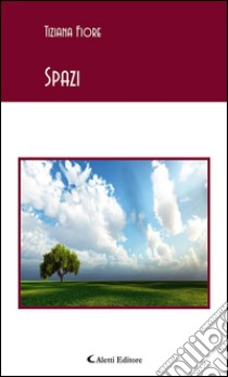 Spazi. E-book. Formato EPUB ebook di Tiziana Fiore