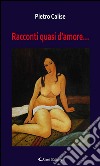 Racconti quasi d’amore.... E-book. Formato EPUB ebook