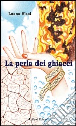 La perla dei ghiacci. E-book. Formato Mobipocket ebook