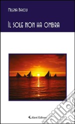 Il sole non ha ombra. E-book. Formato EPUB ebook