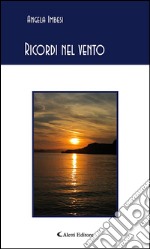 Ricordi nel vento. E-book. Formato EPUB ebook