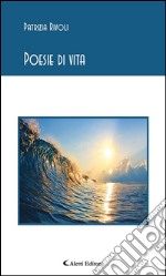 Poesie di vita. E-book. Formato Mobipocket ebook