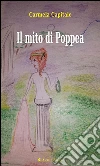 Il mito di Poppea. E-book. Formato Mobipocket ebook di Carmela Capitale