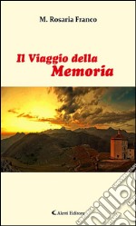 Il viaggio della memoria. E-book. Formato EPUB ebook