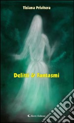 Delitti & fantasmi. E-book. Formato EPUB