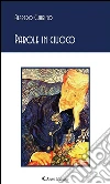 Parole in giuoco. E-book. Formato Mobipocket ebook di Alfredo Guarino