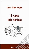 Il pianto della matrioska. E-book. Formato EPUB ebook