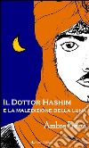 Il dottor Hashim e la maledizione della luna. E-book. Formato EPUB ebook