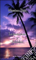 La tenzazione e il dubbio. E-book. Formato EPUB ebook