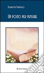 Un posto per pensare. E-book. Formato EPUB ebook