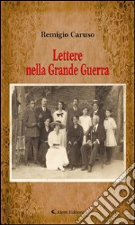 Lettere nella Grande guerra. E-book. Formato Mobipocket ebook