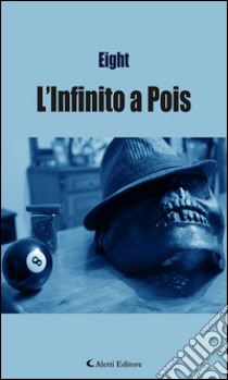 L’Infinito a Pois. E-book. Formato Mobipocket ebook di Eight