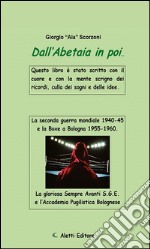 Dall’Abetaia in poi…. E-book. Formato EPUB ebook