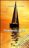 Frammenti di me. E-book. Formato EPUB ebook di Alessandra De Turris