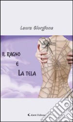 Il ragno e la tela. E-book. Formato EPUB ebook