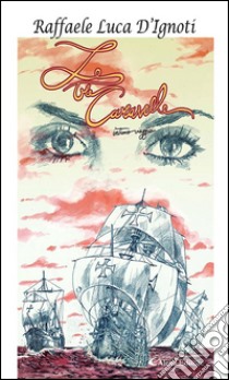 Le tre caravelle. E-book. Formato Mobipocket ebook di Raffaele Luca D’Ignoti