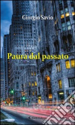 Paura dal passato. E-book. Formato EPUB