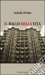 Il ballo della vita. E-book. Formato EPUB ebook