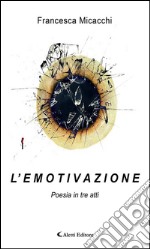 L’ e m o t i v a z i o n e. E-book. Formato Mobipocket ebook