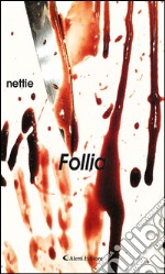 Follia. E-book. Formato EPUB ebook