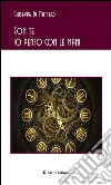 Con te io penso con le mani. E-book. Formato Mobipocket ebook di Giuseppe Di Matteo