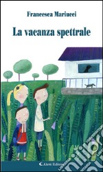 La vacanza spettrale. E-book. Formato EPUB ebook