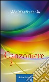 Canzoniere 3. E-book. Formato EPUB ebook di Aldo Manfredonia