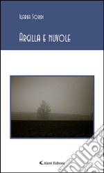 Argilla e nuvole. E-book. Formato EPUB