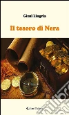Il tesoro di Nera. E-book. Formato Mobipocket ebook di Giusi Lingria