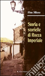 Storia e storielle di Rocca Imperiale. E-book. Formato Mobipocket