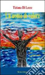 Un uomo di valore. E-book. Formato EPUB