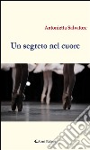 Un segreto nel cuore. E-book. Formato EPUB ebook