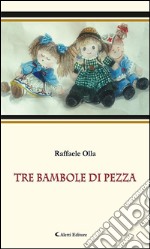 Tre bambole di pezza. E-book. Formato Mobipocket ebook