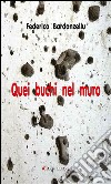 Quei buchi nel muro. E-book. Formato EPUB ebook di Federico Bardanzellu